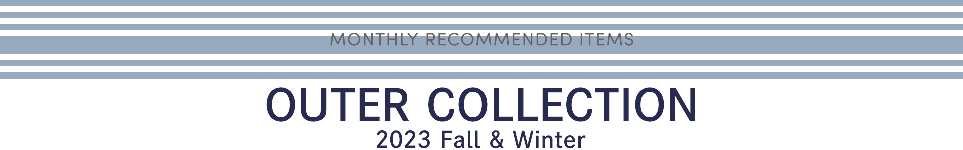 OUTER Collection ～2023 Fall & Winter～