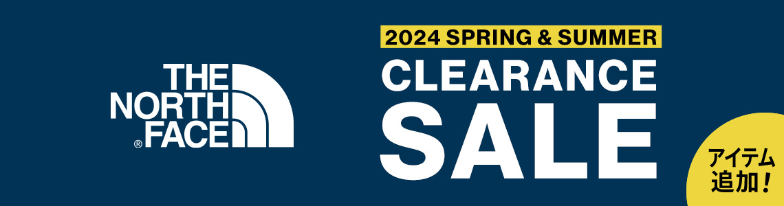 【THE NORTH FACE(ザ・ノース・フェイス)】2024 SPRING & SUMMER CLEARANCE SALE